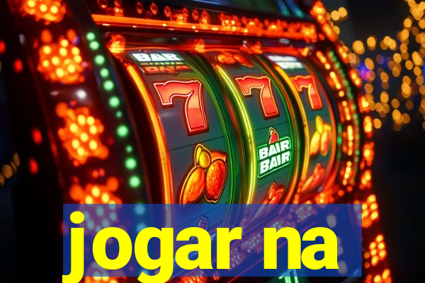 jogar na